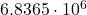  6.8365 \cdot 10^{6} 