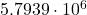  5.7939 \cdot 10^{6} 