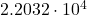  2.2032 \cdot 10^{4} 