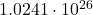 1.0241 \cdot 10^{26} 