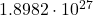  1.8982 \cdot 10^{27} 