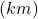  (km) 